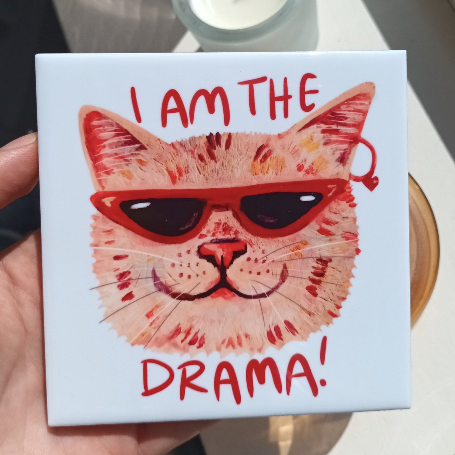 Handmade ceramic tile with “I Am the Drama” cat